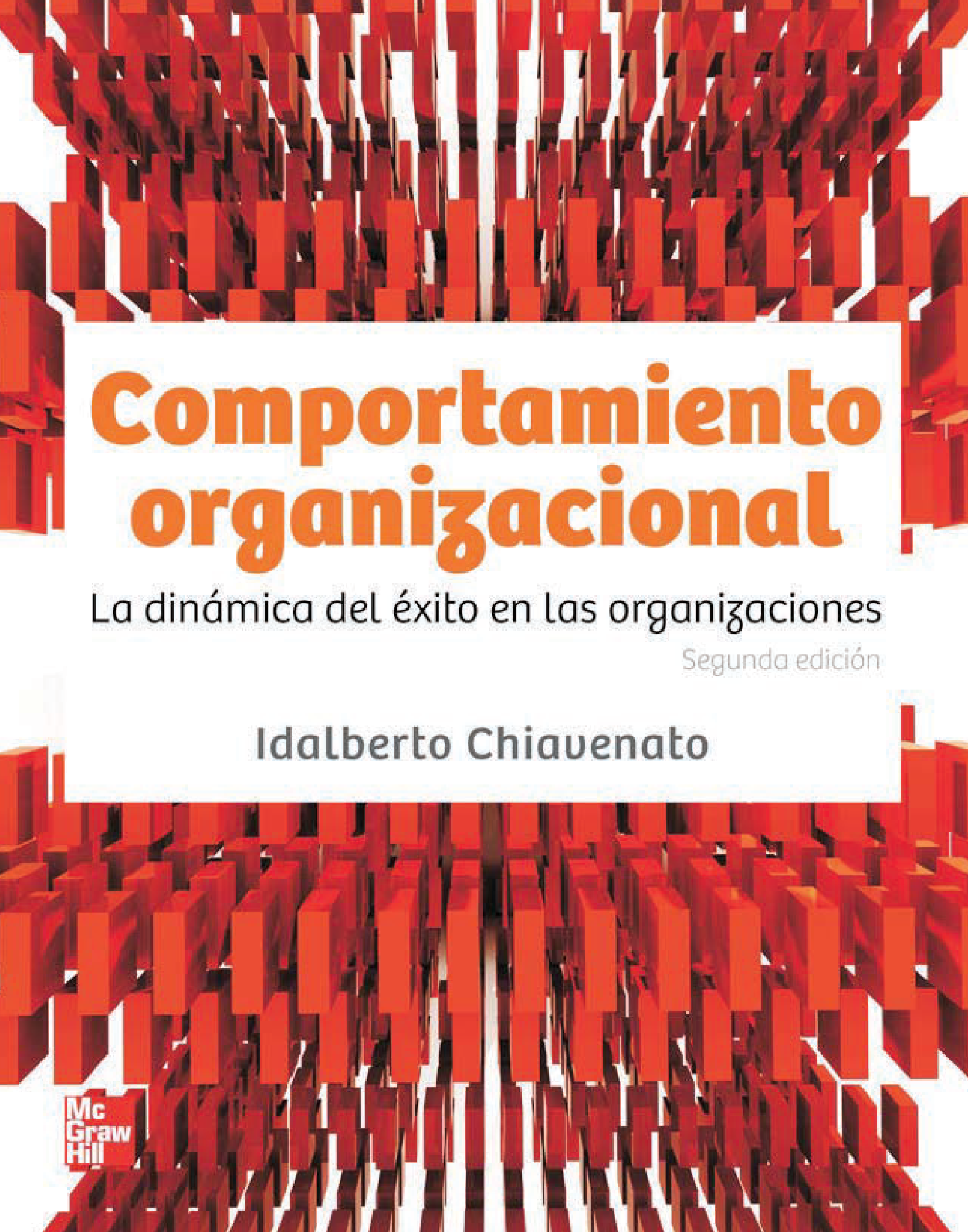 Comportamiento organizacional: la dinámica del éxito en las organizaciones