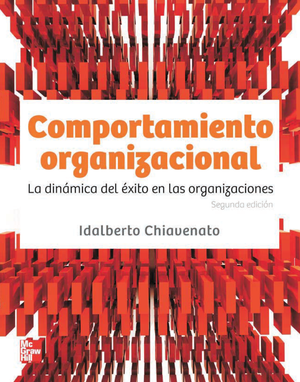 Comportamiento organizacional: la dinámica del éxito en las organizaciones