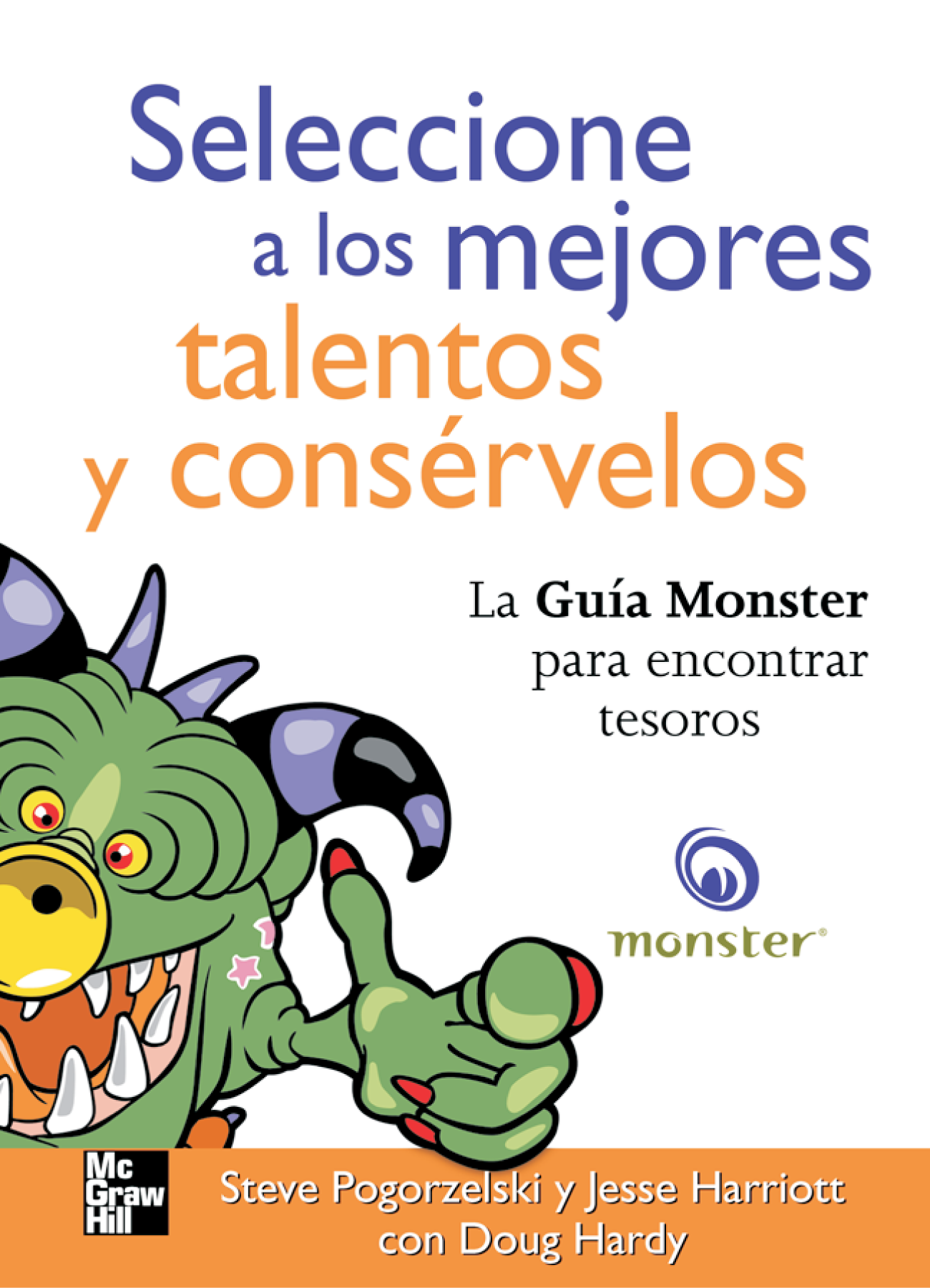 Seleccione a los mejores talentos y selecciónelos: la guía monster para encontrar tesoros