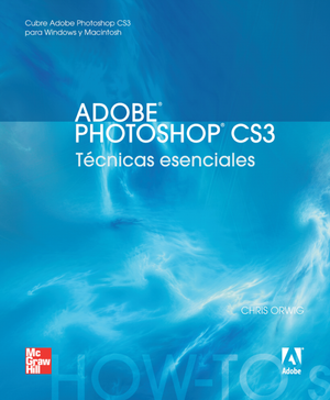 Adobe Photoshop CS3: técnicas esenciales
