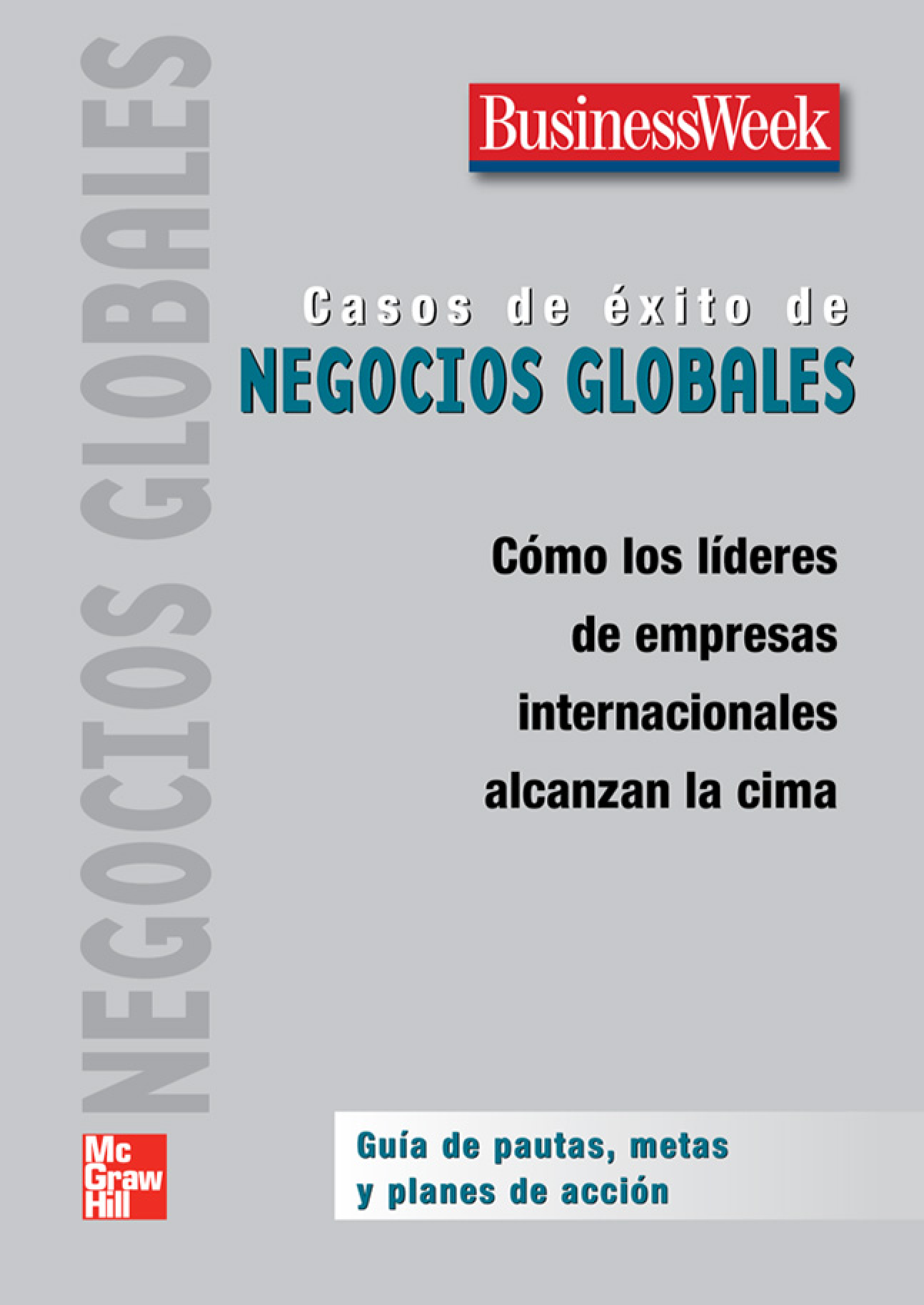Casos de éxito de negocios globales: cómo los líderes de empresas internacionales alcanzan la cima