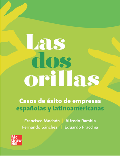 Las dos orillas: casos de éxito de empresas españolas y latinoamericanas