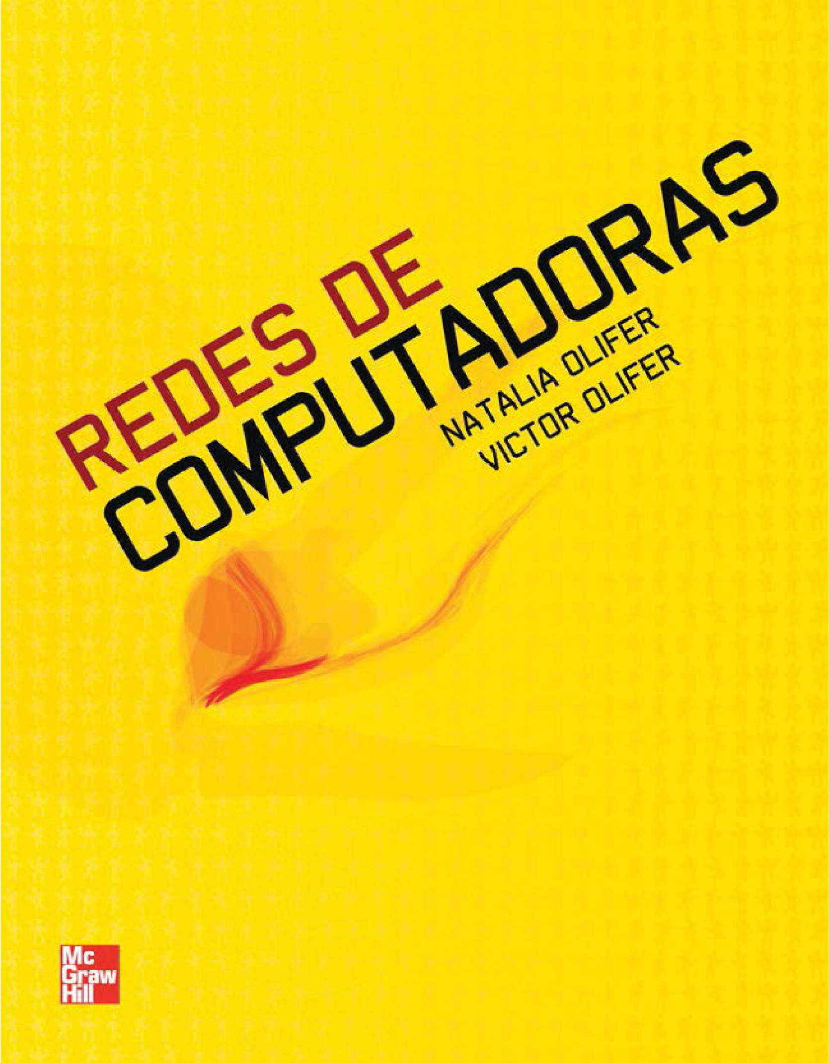 Redes de computadoras: principios, tecnología y protocolos para el diseño de redes