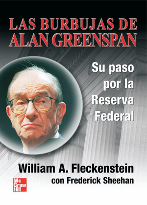 Las burbujas de Alan Greenspan: su paso por la reserva federal