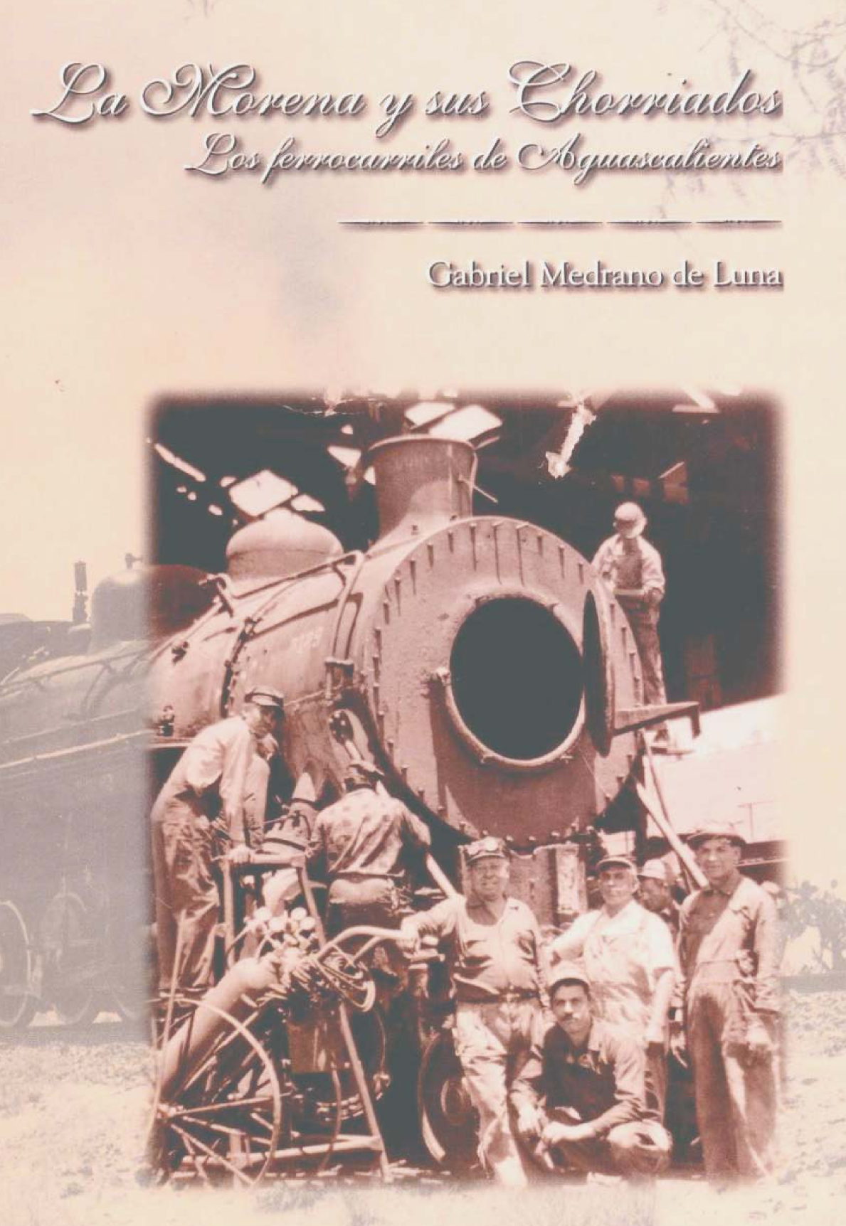 La morena y sus chorriados: los ferrocarriles en Aguascalientes
