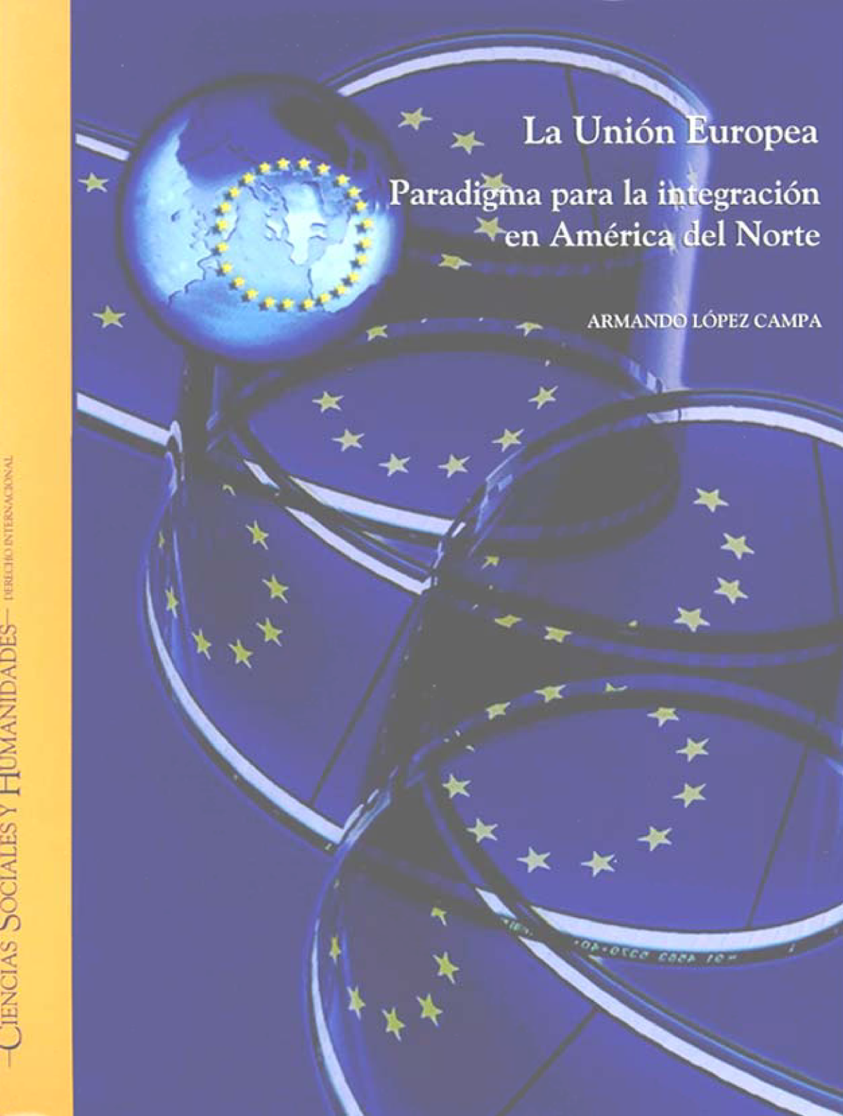 La Unión Europea: paradigma para la integración en América del Norte