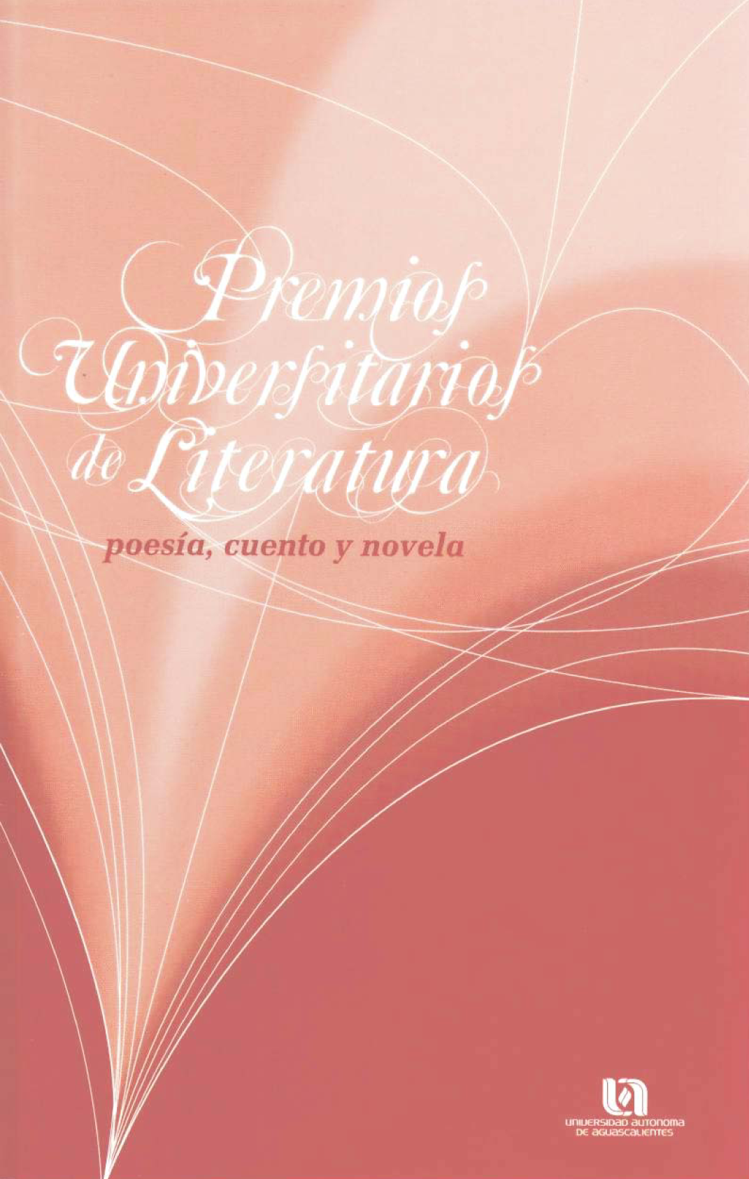 Premios universitarios de literatura: poesía, cuento y novela
