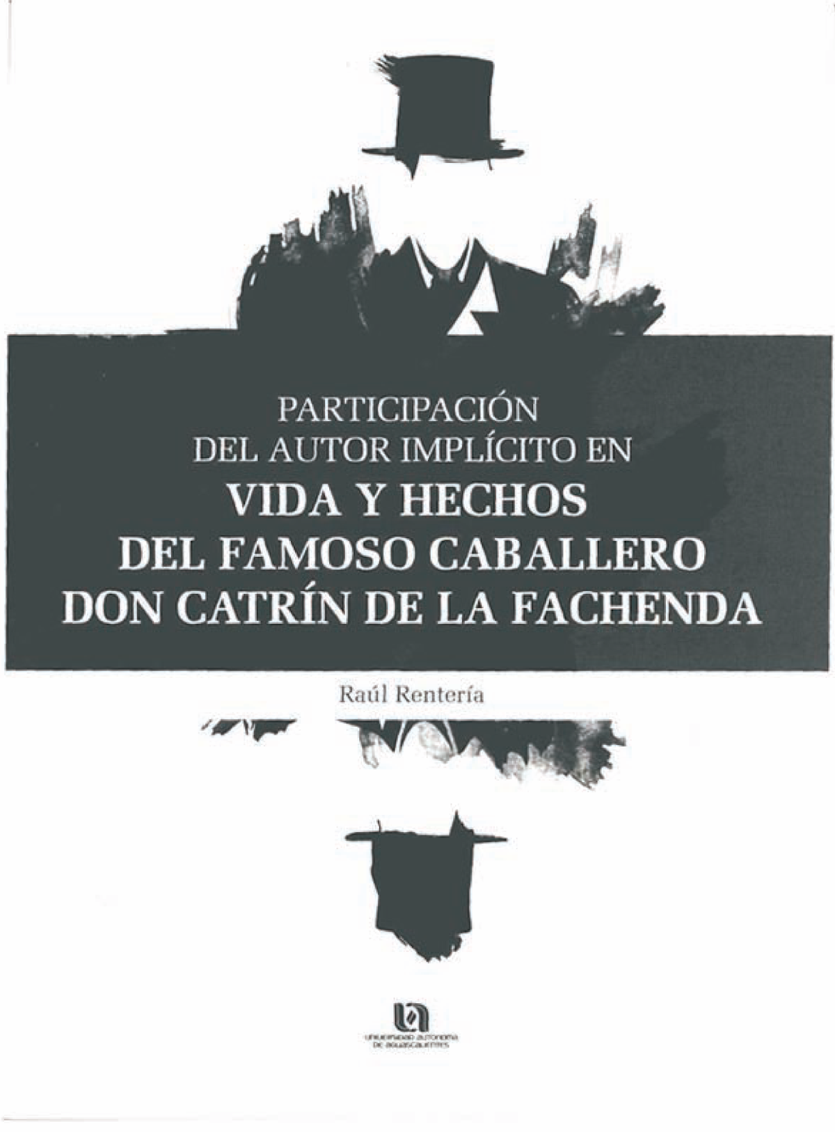 Participación del autor implícito en vida y hechos del famoso caballero Don Catrín de la Fachenda