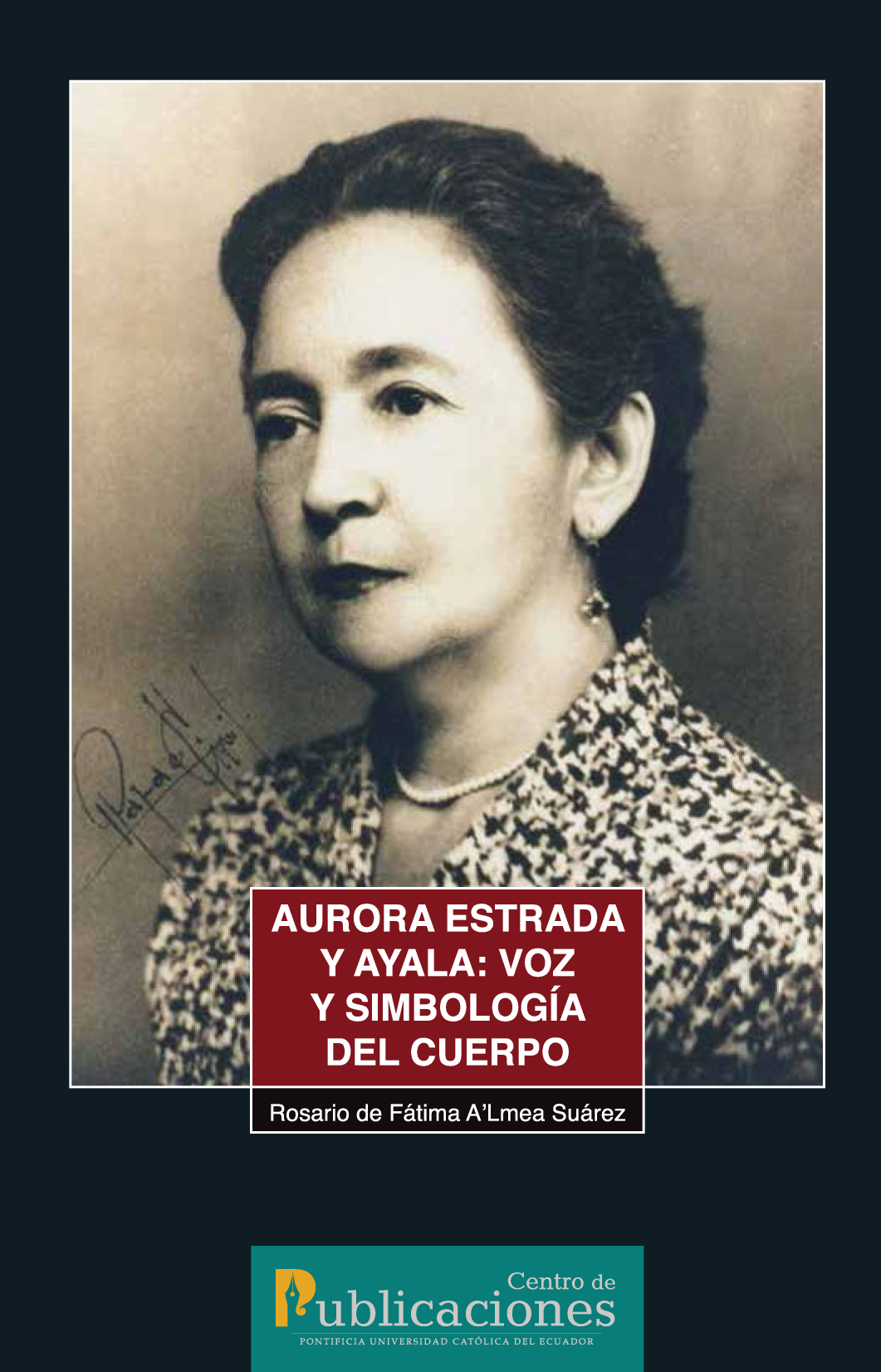 Aurora Estrada y Ayala: voz y simbología del cuerpo