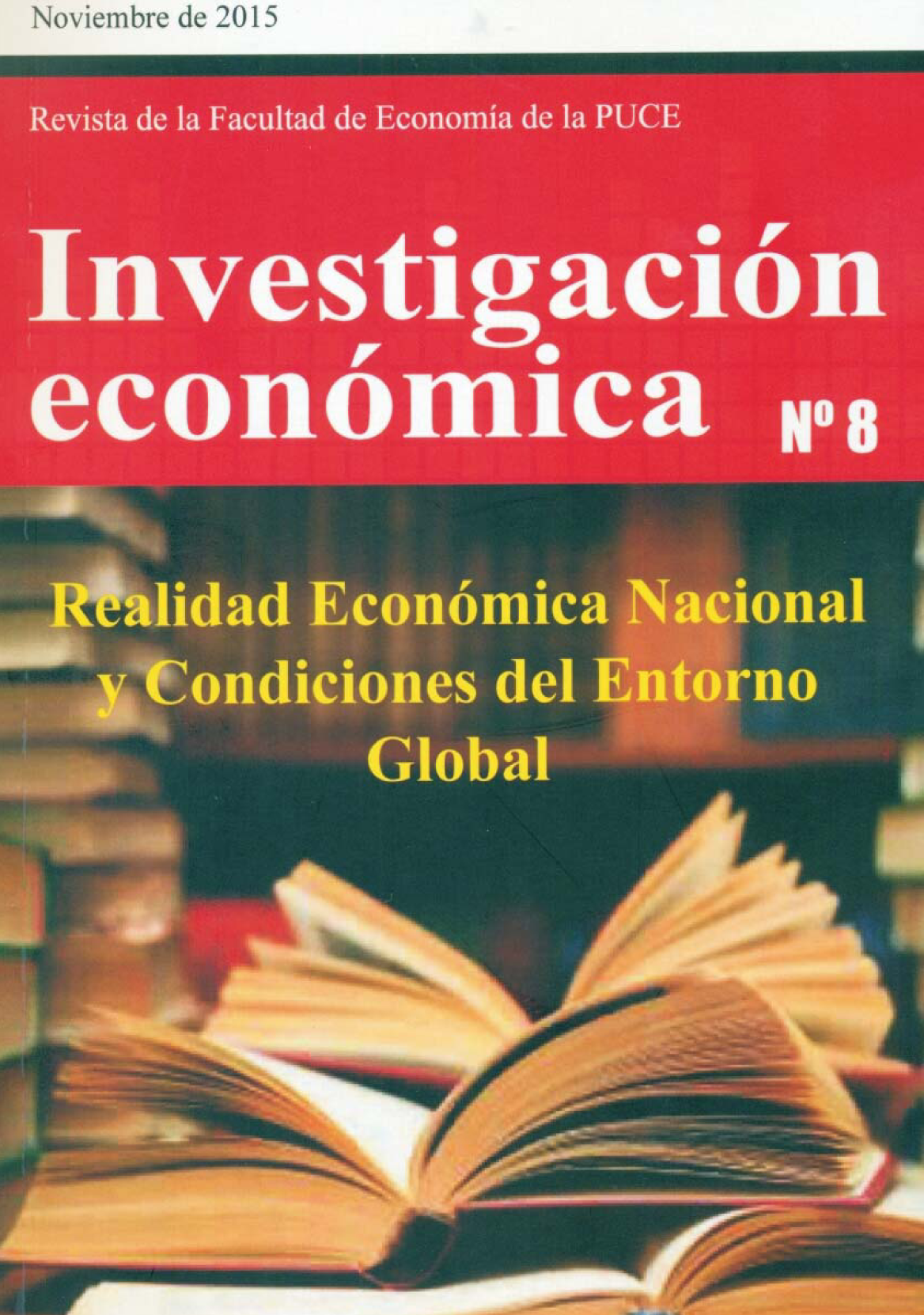 Investigación económica. Revista de la Facultad de Economía Nro.8