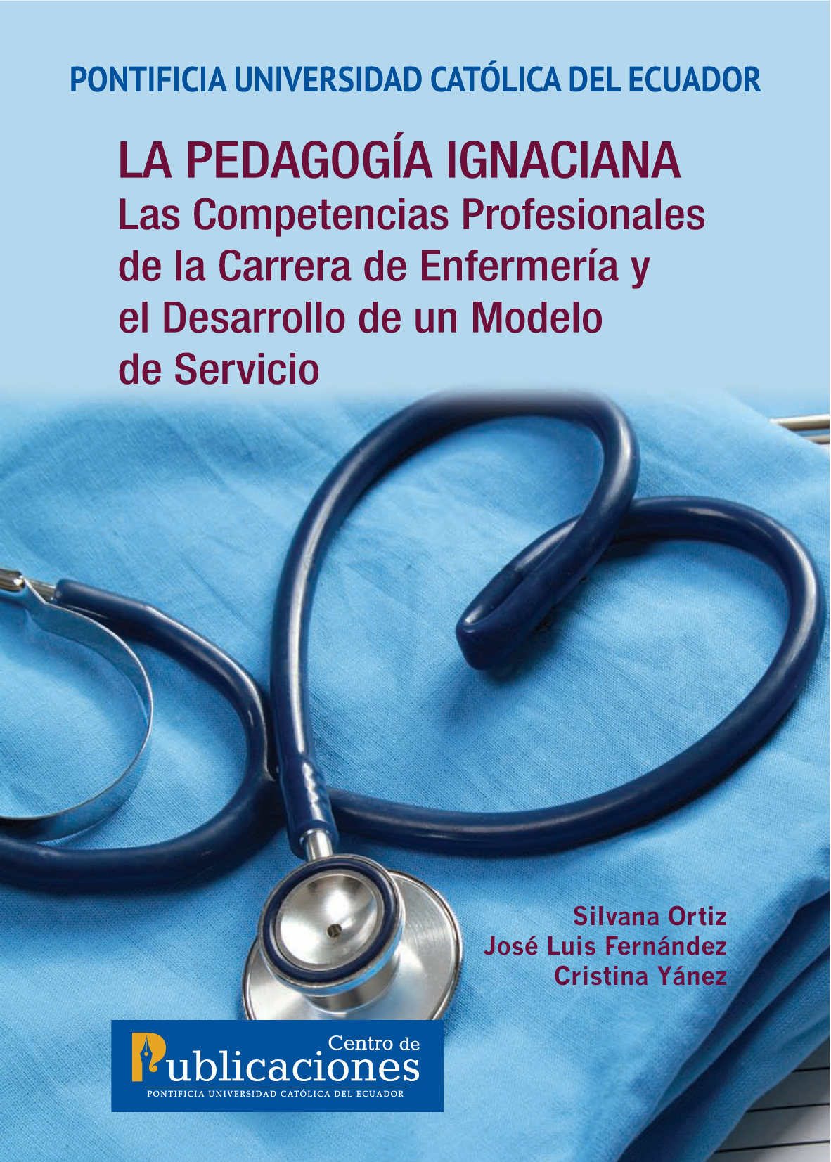 La pedagogía ignaciana: las competencias profesionales de la Carrera de Enfermería y el desarrollo de un modelo de servicio