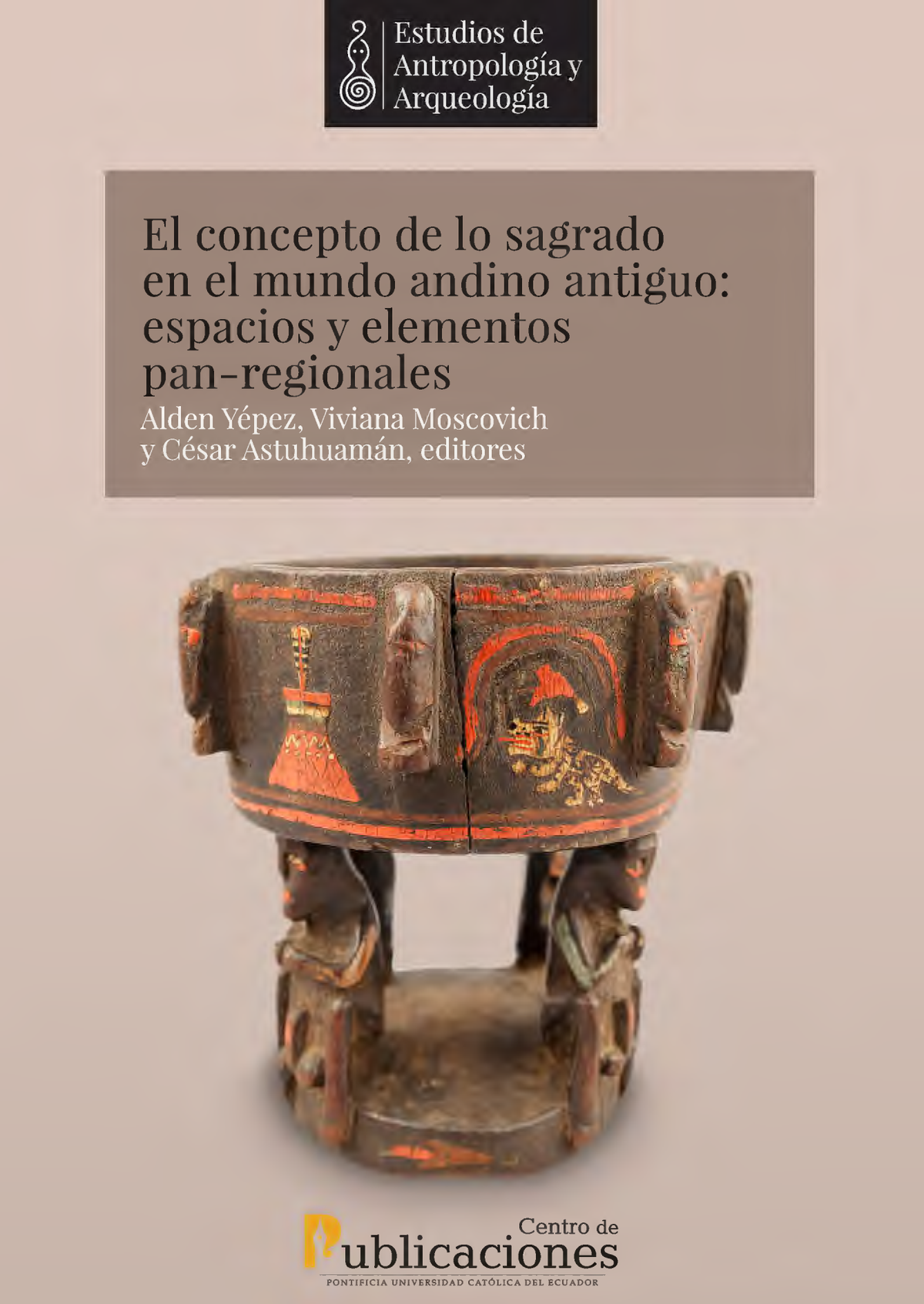 El concepto de lo sagrado en el mundo andino antiguo: espacios y elementos pan-regionales