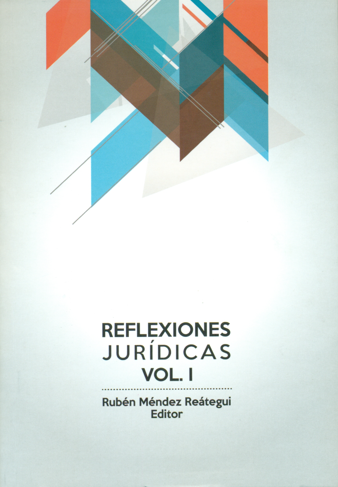 Reflexiones jurídicas. Vol. I