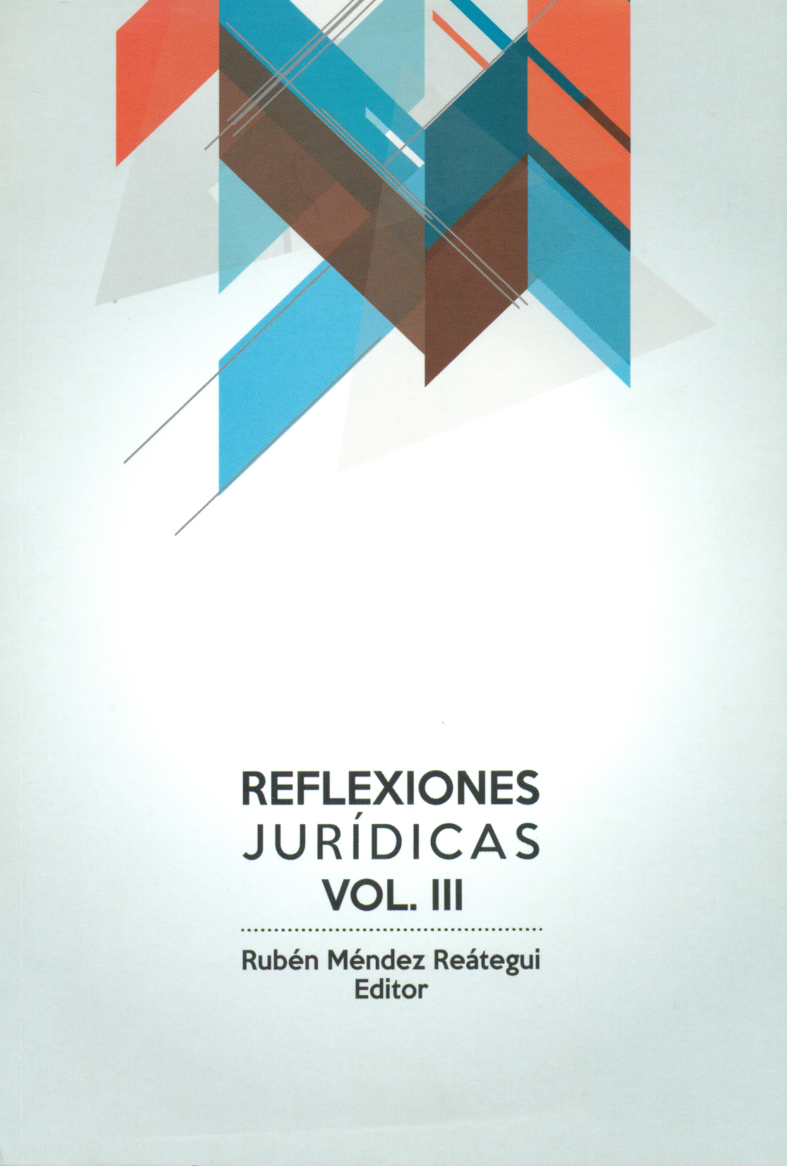 Reflexiones jurídicas. Vol. III