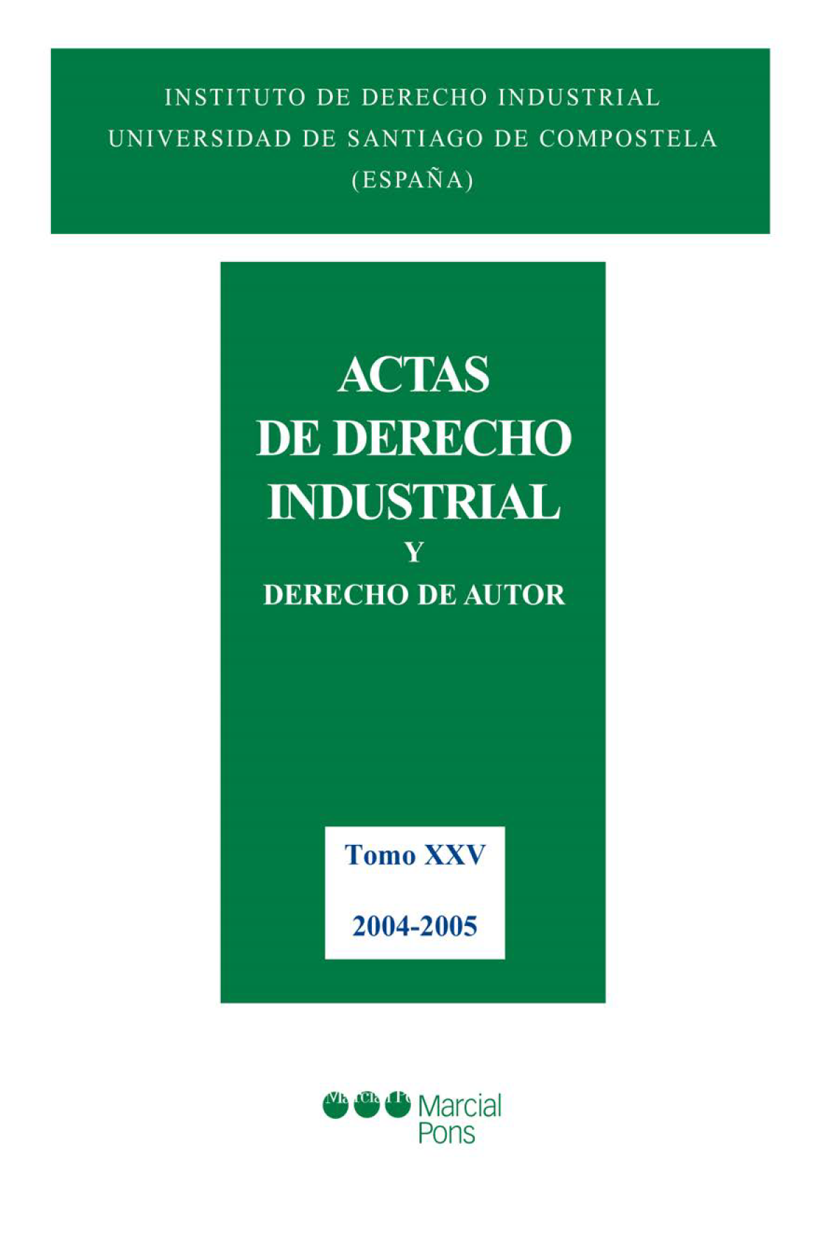 Actas de Derecho Industrial y Derecho de Autor XXV
