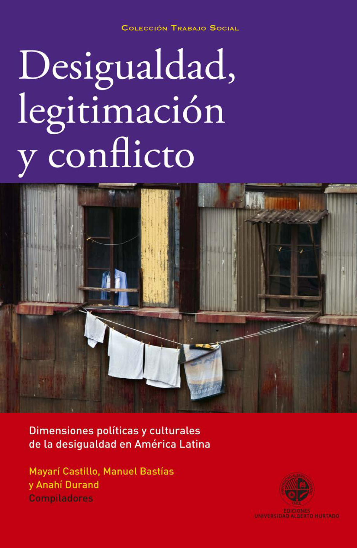 Desigualdad, legitimación y conflicto: dimensiones políticas y culturales de la desigualdad en América Latina
