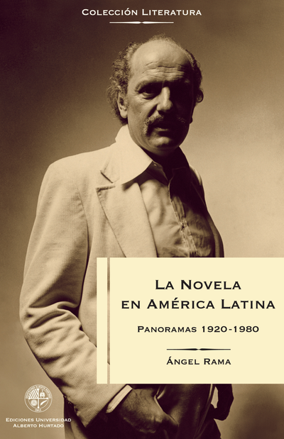 La novela en América Latina: panoramas 1920-1980