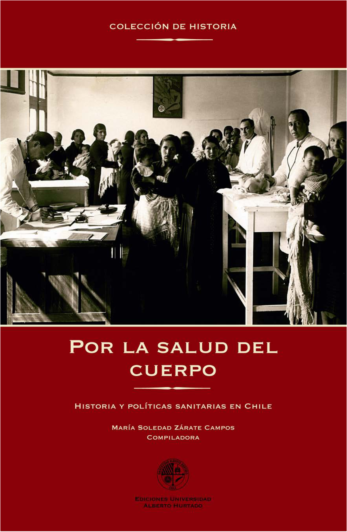 Por la salud del cuerpo: historia y políticas sanitarias en Chile