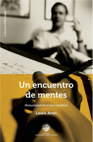 Un encuentro de mentes: mutualidad en el psicoanálisis
