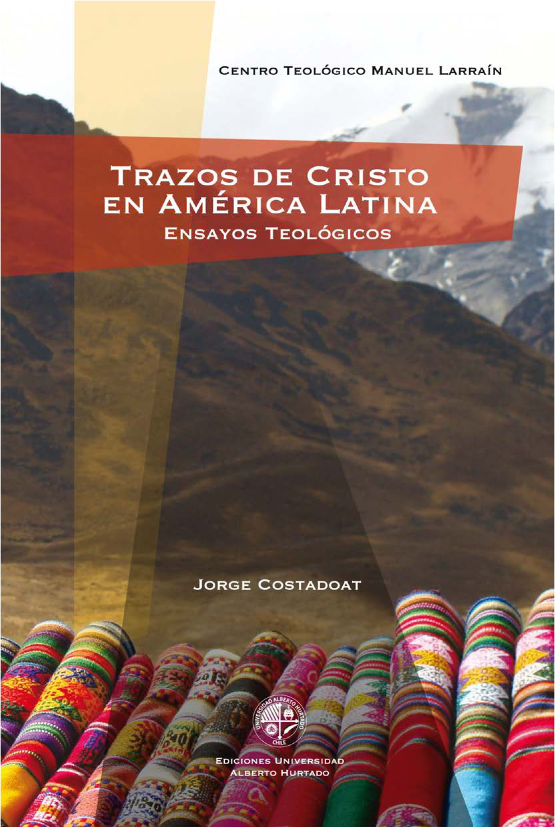 Trazos de Cristo en América Latina: ensayos teológicos