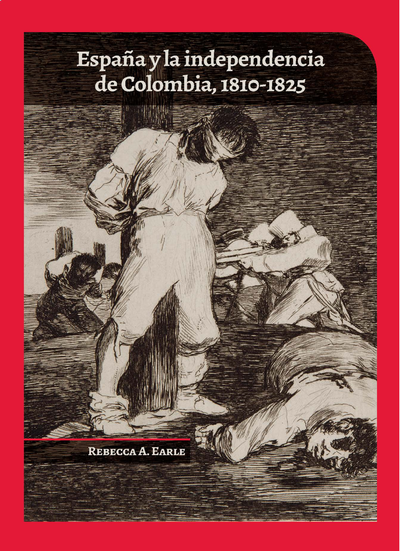 España y la independencia de Colombia, 1810-1825