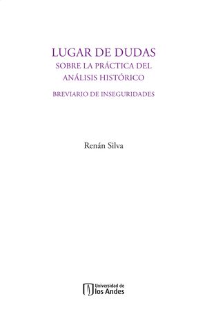 Lugar de dudas sobre la práctica del análisis histórico: brevario de inseguridades