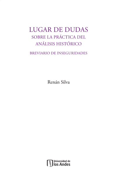 Lugar de dudas sobre la práctica del análisis histórico: brevario de inseguridades