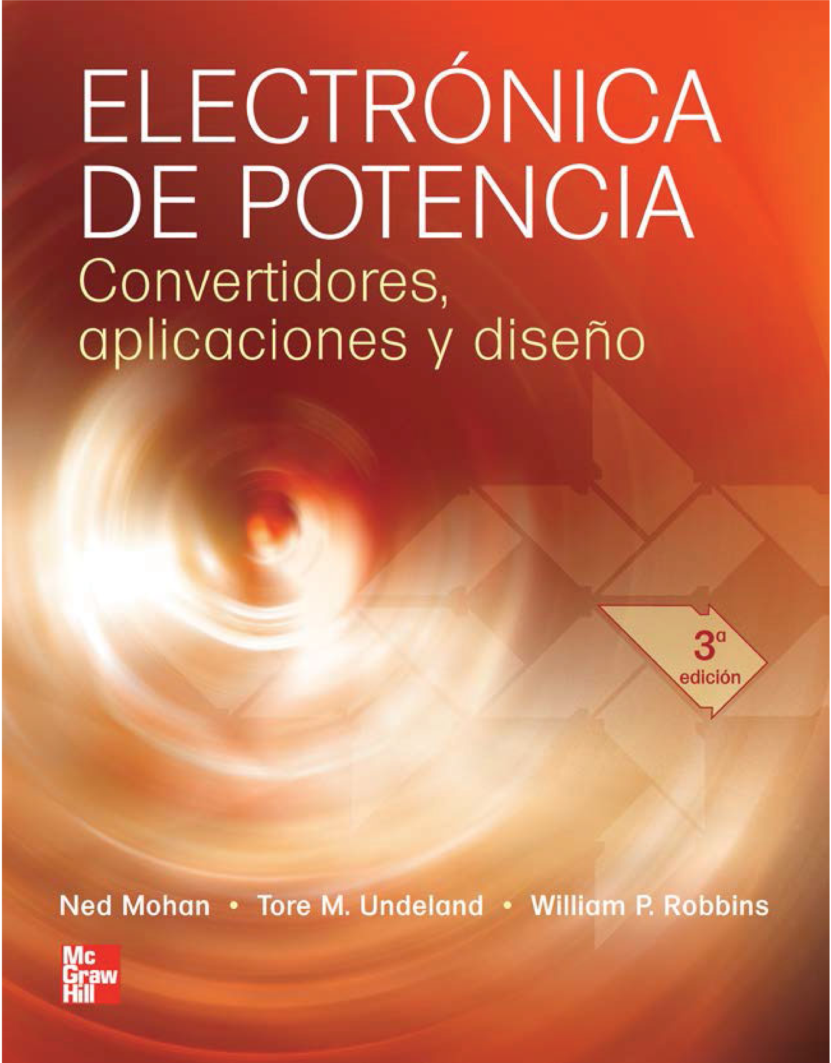 Electrónica de potencia: convertidores, aplicaciones y diseño