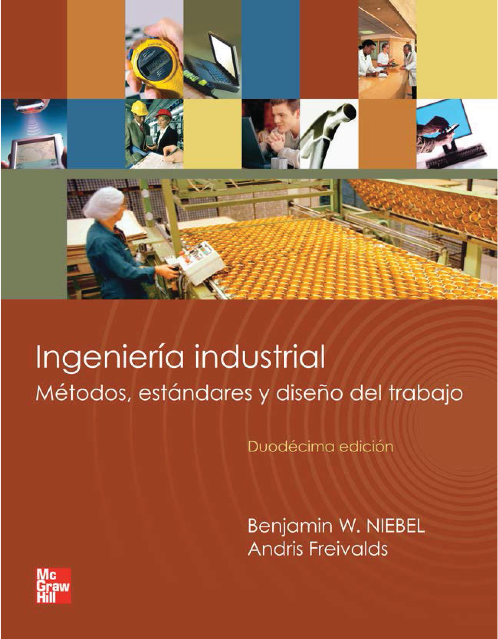 Ingeniería industrial: métodos, estándares y diseño del trabajo