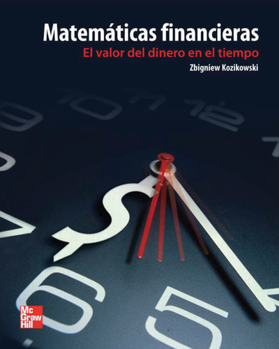Matemáticas financieras: el valor del dinero en el tiempo