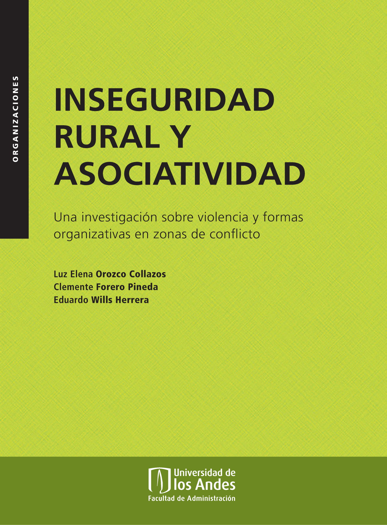 Inseguridad rural y asociatividad: una investigación sobre violencia y formas organizativas en zonas de conflicto