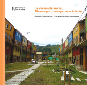 La vivienda social: alianzas que construyen conocimiento