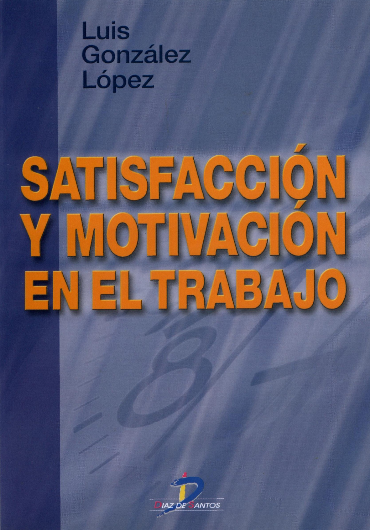Satisfacción y motivación en el trabajo