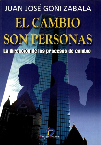 El cambio son personas: la dirección de los procesos de cambio