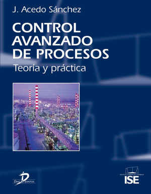 Control avanzado de procesos: teoría y práctica