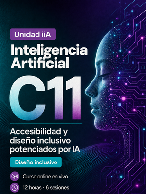 Curso C11: Accesibilidad y diseño inclusivo potenciados por IA